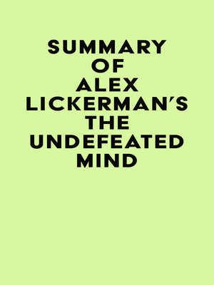 cover image of Summary of Alex Lickerman's the Undefeated Mind